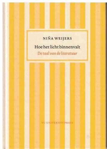 Hoe het licht binnenvalt: De taal van de literatuur, Verzenden, Gelezen, Niña Weijers