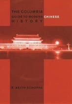 The Columbia Guide to Modern Chinese History 9780231112765, Verzenden, Zo goed als nieuw, R. Keith Schoppa