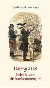 Hayward Ho! Of Ethiek Van De Boekensneuper 9789082254563, Boeken, Overige Boeken, Nieuw, Ophalen of Verzenden