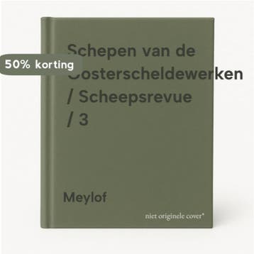 Schepen van de Oosterscheldewerken / Scheepsrevue / 3 Meylof, Verzenden, Gelezen, Meylof