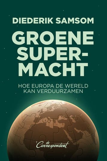 Groene supermacht - Diederik Samsom 9789493254725, Verzenden, Zo goed als nieuw, Diederik Samsom