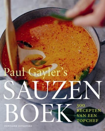 Paul Gaylers sauzenboek 9789059562813 P. Gayler, Boeken, Kookboeken, Verzenden, Zo goed als nieuw, P. Gayler