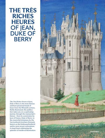 The Tres Riches Heures Of Jean, Duke Of Berry | Nieuw, Ophalen of Verzenden, Nieuw, Mathieu Deldicque-Pieter Roelofs-Till-Holger Borchert
