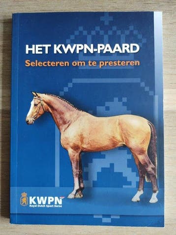 Het KWPN-paard 9789461909589, Verzenden, Gelezen