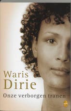 Onze verborgen tranen / Sirene 9789058313720 Waris Dirie, Verzenden, Gelezen, Waris Dirie