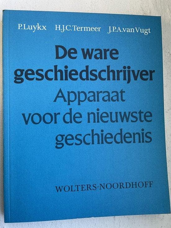 Ware geschiedschryver - Luykx, Boeken, Geschiedenis | Wereld, Gelezen, Verzenden