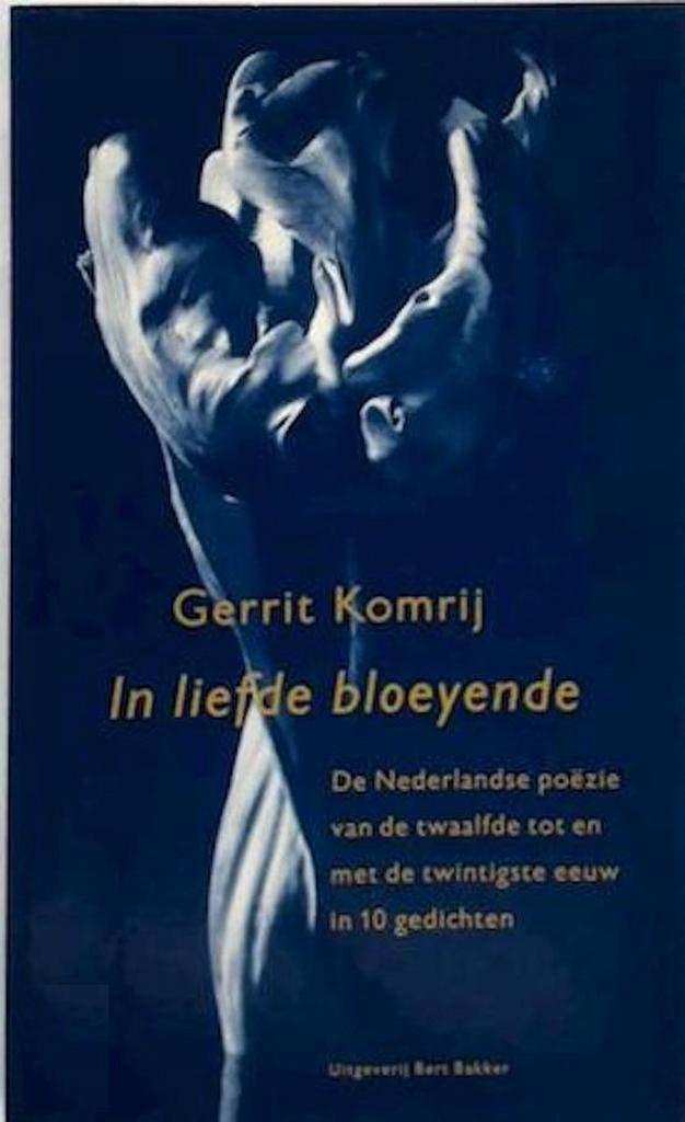 In liefde bloeyende 9789035118003 Gerrit Komrij, Boeken, Gedichten en Poëzie, Zo goed als nieuw, Verzenden