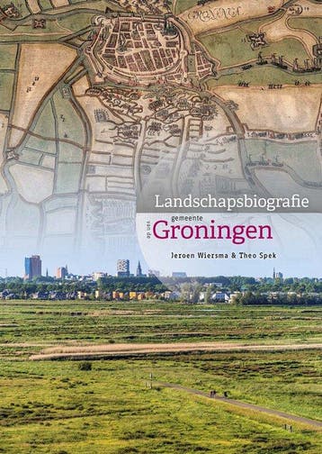 9789083668208 Landschapsbiografie van de gemeente Groningen, Verzenden, Nieuw, Jeroen Wiersma