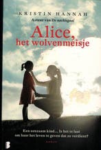 Alice, het Wolvenmeisje - Paperback 9789022580325, Boeken, Verzenden, Gelezen, Kristin Hannah