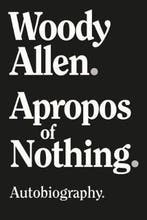 Apropos of Nothing 9781951627348 Woody Allen, Verzenden, Gelezen, Woody Allen