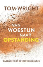 Van woestijn naar opstanding 9789033804588 Tom Wright, Boeken, Godsdienst en Theologie, Verzenden, Zo goed als nieuw, Tom Wright