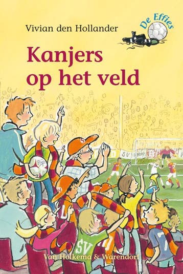 Kanjers op het veld / De Effies - Vivian den Hollander, Verzenden, Zo goed als nieuw, Vivian den Hollander