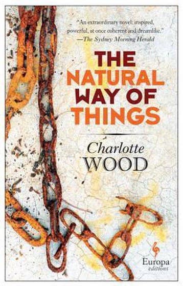 The Natural Way of Things - Charlotte Wood 9781609453626, Verzenden, Zo goed als nieuw, Charlotte Wood
