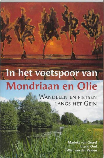 IN HET VOETSPOOR VAN MONDRIAAN EN OLIE - M. van Gessel, Boeken, Verzenden, Gelezen, M. van Gessel