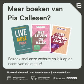 Leef meer, denk minder - Pia Callesen 9789021583839, Boeken, Verzenden, Gelezen, Pia Callesen