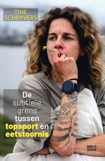 De Subtiele Grens Tussen Topsport En Eetstoornis | Nieuw, Boeken, Ophalen of Verzenden, Nieuw, Tine Schryvers