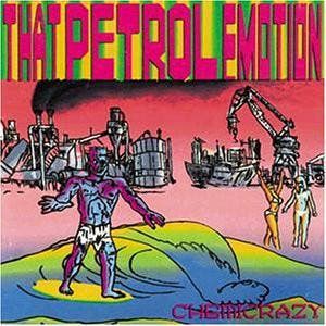 cd - That Petrol Emotion - Chemicrazy, Verzenden, Zo goed als nieuw