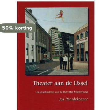 Theater aan de IJssel / Publicaties van de IJsselacademie /, Verzenden, Gelezen, J.J. Paardekooper