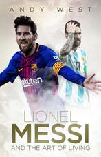 9781785314506 Lionel Messi and the Art of Living, Verzenden, Zo goed als nieuw, Andy West