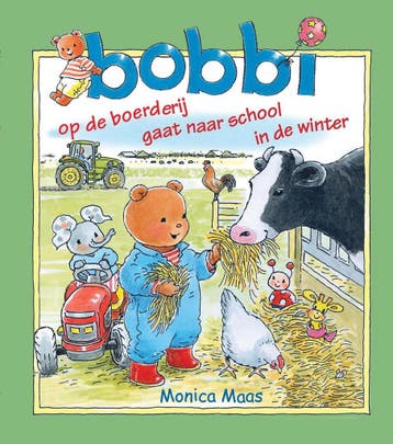 Bobbi op de boerderij, gaat naar school, in de winter |, Boeken, Verzenden, Gelezen, Monica Maas