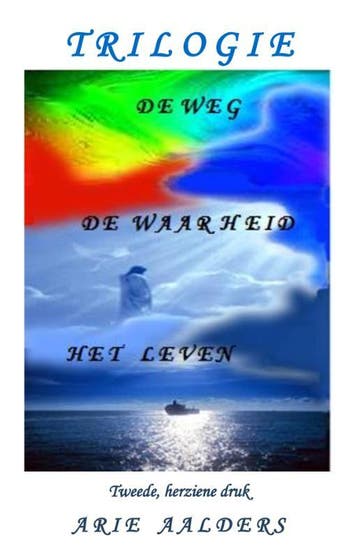 De Weg - De Waarheid - Het leven 9789082310153 Arie Aalders, Boeken, Verzenden, Gelezen, Arie Aalders