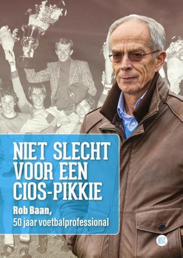 Niet slecht voor een CIOS-pikkie - Rob Baan 9789492273147, Verzenden, Zo goed als nieuw, Rob Baan