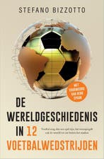 De wereldgeschiedenis in 12 voetbalwedstrijden 9789402715194, Verzenden, Gelezen, Stefano Bizzotto