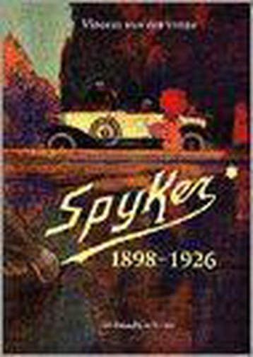 Spyker 1898-1926 - V. van der Vinne 9789067074681, Boeken, Verzenden, Gelezen, V. van der Vinne