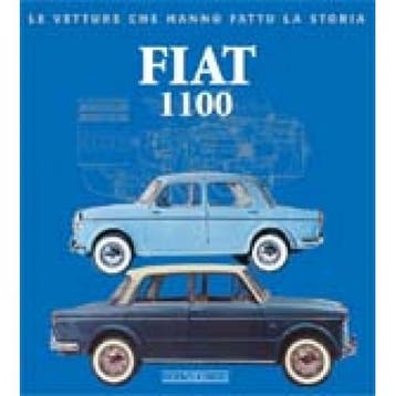 Fiat 1100 le vetture che hanno fatto la storia, Algemeen, Verzenden, Nieuw, Alessandro Sannia