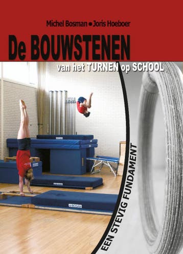 9789076837239 De Bouwstenen van het turnen op school, Boeken, Verzenden, Zo goed als nieuw, Michel Bosman