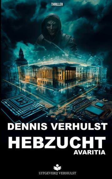 Hebzucht | Dennis Verhulst | Nieuw, Ophalen of Verzenden, Nieuw, Dennis Verhulst