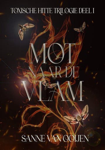 9789083492261 Toxische hitte 1 - Mot naar de vlam, Boeken, Verzenden, Nieuw, Sanne van Ooijen