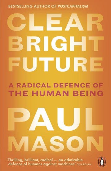 Clear Bright Future - Paul Mason 9780141986722, Verzenden, Gelezen, Paul Mason