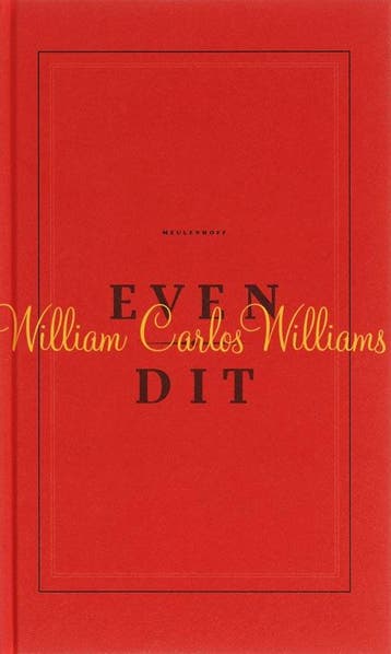 Even dit - W.C. Williams 9789029074599, Verzenden, Gelezen, W.C. Williams
