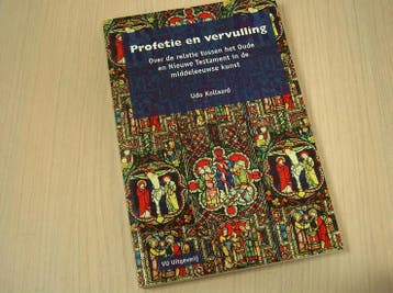 Kollaard, U. - Profetie en vervulling / over de verhoudi..., Nieuw