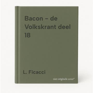 Bacon - de Volkskrant deel 18 - L. Ficacci 9789461060181, Boeken, Verzenden, Zo goed als nieuw, L. Ficacci