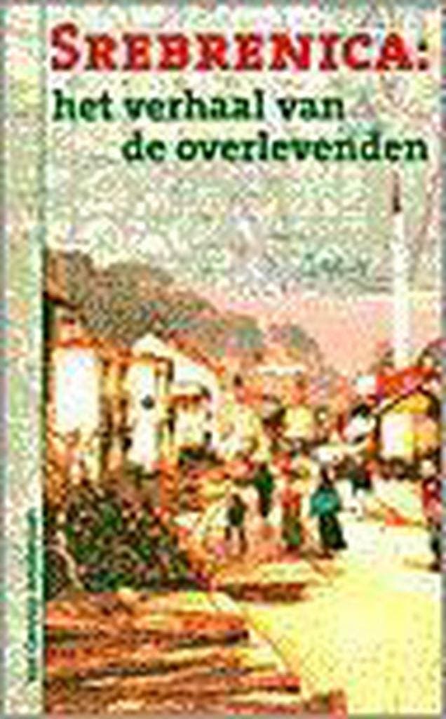 Srebrenica 9789055152247, Boeken, Politiek en Maatschappij, Gelezen, Verzenden