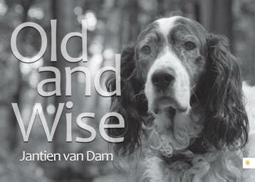 Old and Wise - Jantien van Dam 9789048430314, Verzenden, Gelezen, Jantien van Dam