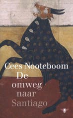 9789403135076 De omweg naar Santiago Cees Nooteboom, Verzenden, Nieuw, Cees Nooteboom