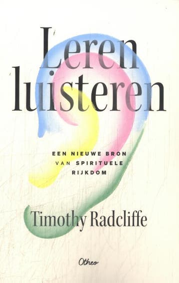 Leren luisteren - Timothy Radcliffe 9789085287582, Verzenden, Gelezen, Timothy Radcliffe