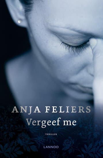 Vergeef me / Kathleen Verlinden / 4 - Anja Feliers, Verzenden, Gelezen, Anja Feliers