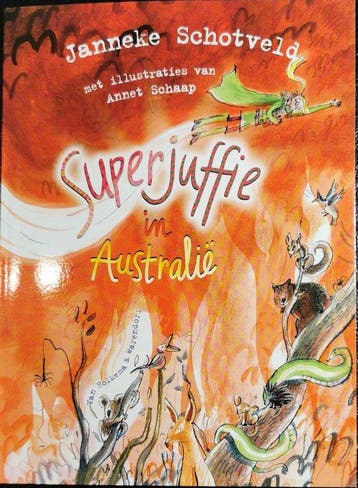 Superjuffie 9 - Superjuffie in Australië - Janneke Schotveld, Boeken, Verzenden, Zo goed als nieuw, Janneke Schotveld