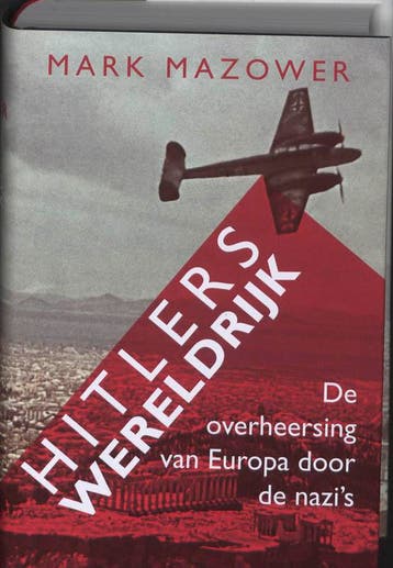 Hitlers wereldrijk - Mark Mazower 9789025412869, Verzenden, Gelezen, Mark Mazower