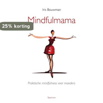 Mindfulmama - Iris Bouwman 9789049101312, Verzenden, Gelezen, Iris Bouwman