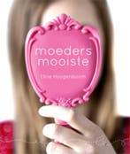 Moeders mooiste 9789033819926 Eline Hoogenboom, Boeken, Verzenden, Zo goed als nieuw, Eline Hoogenboom