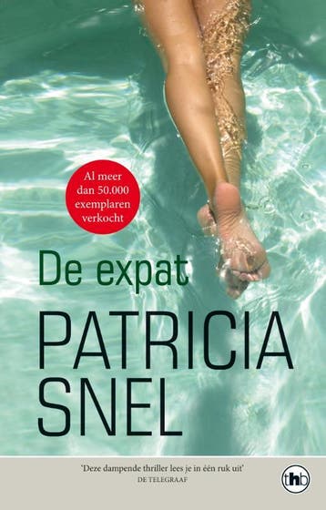 De expat - Patricia Snel 9789044350036, Verzenden, Gelezen, Patricia Snel