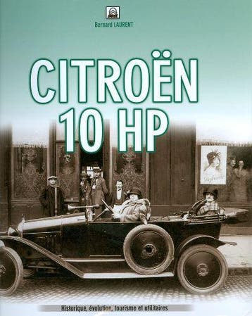 Citroën 10 HP, La 10HP 1919-1926, Gelezen, Algemeen, Verzenden, Bernard Laurent