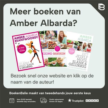 Gezond genieten! - Amber Albarda 9789000317240, Verzenden, Zo goed als nieuw, Amber Albarda
