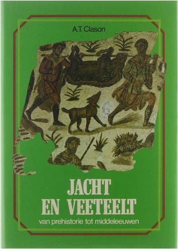 Jacht en veeteelt van prehistorie tot middeleeuwen - Clason, Boeken, Verzenden, Zo goed als nieuw, Clason