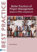 Better practices of project management Based on IPMA, Boeken, Verzenden, Gelezen, John Hermarij